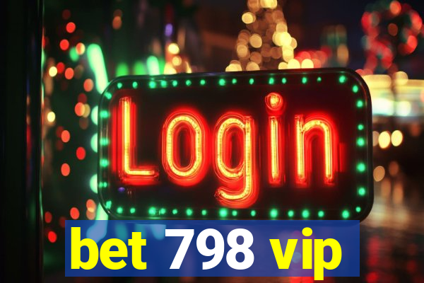 bet 798 vip